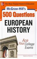 McGraw-Hill's 500 European History Questions: Ace Your College Exams