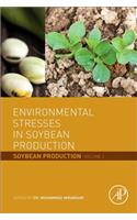 Environmental Stresses in Soybean Production