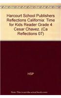 Harcourt School Publishers Reflections: Time for Kids Reader Grade 4 Cesar Chavez.