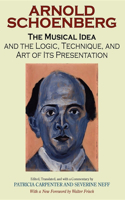 Musical Idea and the Logic, Technique, and Art of Its Presentation, New Paperback English Edition