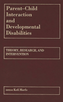 Parent-Child Interaction and Developmental Disabilities
