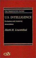 U.S. Intelligence: Evolution and Anatomy Second (Washington Papers)