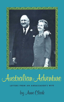 Australian Adventure: Letters from an Ambassador's Wife