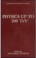 Zichichi Physics Up to 200 TeV,