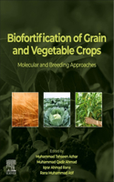 Biofortification of Grain and Vegetable Crops