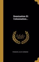 Domination Et Colonisation...