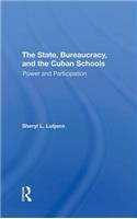 The State, Bureaucracy, And The Cuban Schools