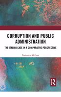 Corruption and Public Administration: The Italian Case in a Comparative Perspective