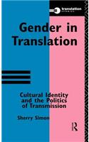 Gender in Translation: (Translation Studies)