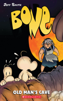 Old Man's Cave: A Graphic Novel (Bone #6): Volume 6