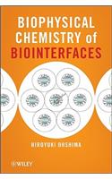 Biophysical Chemistry of Biointerfaces