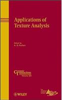 Applications of Texture Analysis: Ceramic Transactions : A Collection of Papers Presented at the 15th International Conference on textures of Materials (ICOTOM 15) June 1-6, 2008 Pitts