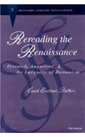 Rereading the Renaissance: Petrarch, Augustine, and the Language of Humanism