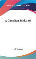 A Canadian Bankclerk