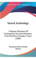 Sacred Archeology