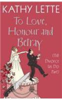 To Love, Honour And Betray