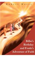 Bilbo's Birthday and Frodo's Adventure of Faith