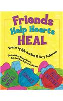 Friends Help Hearts Heal