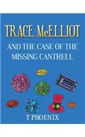 TRACE McELLIOT AND THE CASE OF THE MISSING CANTRELL