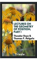 Lectures on the Geometry of Position; Part I