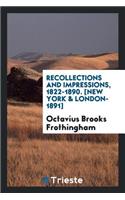 Recollections and Impressions, 1822-1890