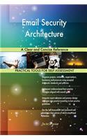 Email Security Architecture A Clear and Concise Reference