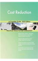 Cost Reduction A Complete Guide - 2019 Edition