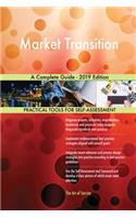 Market Transition A Complete Guide - 2019 Edition