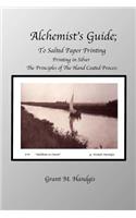 Alchemist's Guide; To Salted Paper Printing