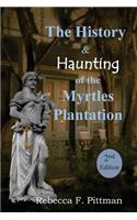 History and Haunting of the Myrtles Plantation, 2nd Edition