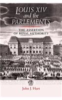 Louis XIV and the Parlements