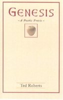 Genesis, a Poetic Precis