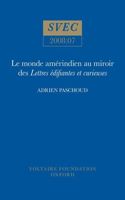 Le Monde Amérindien Au Miroir Des 'Lettres Édifiantes Et Curieuses'