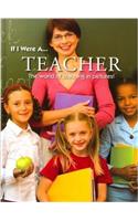 If I Were a Teacher: The World of Teaching in Pictures!