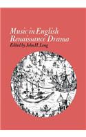 Music in English Renaissance Drama