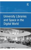 University Libraries and Space in the Digital World