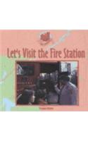 Let's Visit the Fire Station