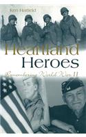 Heartland Heroes: Remembering World War II