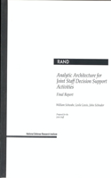 Analytic Architecture for Joint Staff Decision Support Activities: Final Report