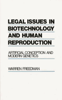 Legal Issues in Biotechnology and Human Reproduction