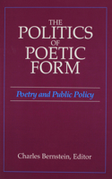 Politics of Poetic Form: Poetry and Public Policy