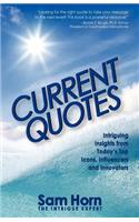 Current Quotes, Intriguing Insights from Today's Top Icons, Influencers and Innovators