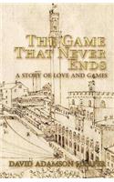 Game That Never Ends: A Story of Love and Games