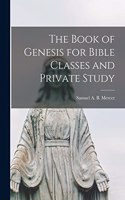 Book of Genesis for Bible Classes and Private Study [microform]