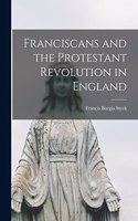 Franciscans and the Protestant Revolution in England