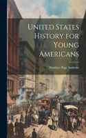 United States History for Young Americans