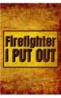Firefighter I Put Out