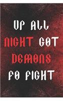 Up All Night Got Demons Fo Fight: Blank Lined Notebook ( Gothic ) Blood