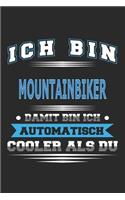 Ich bin Mountainbiker Damit bin ich automatisch cooler als du