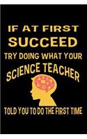 If at first you don't succeed try doing what your science teacher told you to do the first time